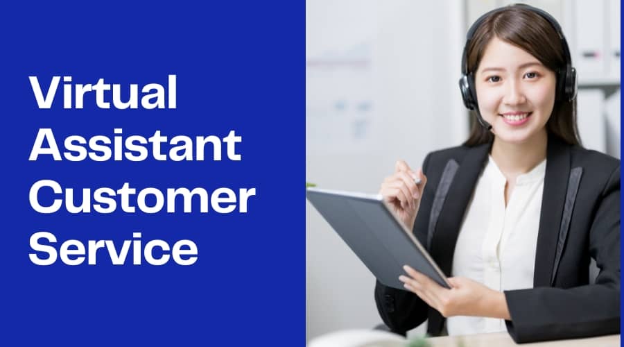 Virtual Assistant Customer Service